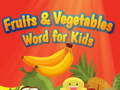Oyunu Fruits and Vegetables Word for Kids