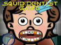 Oyunu Squid Dentist Game