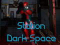 Oyunu Station Dark Space