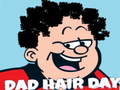 Oyunu Dad Hair Day