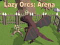 Oyunu Lazy Orcs: Arena