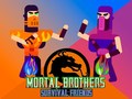 Oyunu Mortal Brothers Survival Friends