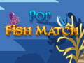 Oyunu Pop Fish Match 