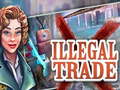 Oyunu Illegal Trade