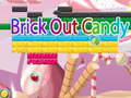 Oyunu Brick Out Candy 