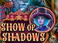 Oyunu Show Of Shadows