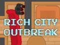 Oyunu Rich City Outbreak