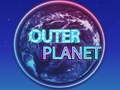 Oyunu Outer Planet
