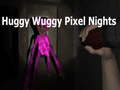 Oyunu Huggy Wuggy Pixel Nights 