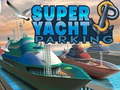 Oyunu Super Yacht Parking
