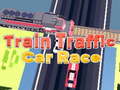 Oyunu Train Traffic Car Race