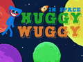 Oyunu Huggy Wuggy in space