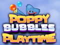 Oyunu Poppy Bubbles Playtime
