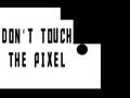 Oyunu Do not touch the Pixel