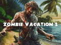 Oyunu Zombie Vacation 2