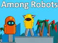 Oyunu Among Robots