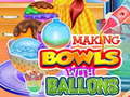 Oyunu Making Bowls with Ballons