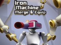 Oyunu Iron Machine: Merge & Equip