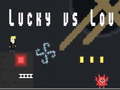 Oyunu Lucky vs Lou