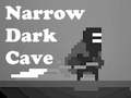 Oyunu Narrow Dark Cave