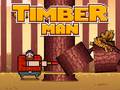 Oyunu Timber Man
