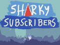 Oyunu Sharky Subscribers