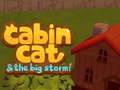 Oyunu Cabin Cat & the big Storm 