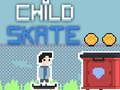 Oyunu Child Skate