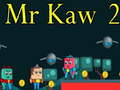 Oyunu Mr Kaw 2