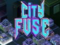 Oyunu City Fuse