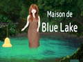 Oyunu Maison De Blue Lake