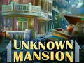 Oyunu Unknown Mansion