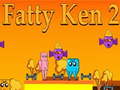 Oyunu Fatty Ken 2