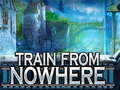 Oyunu Train From Nowhere