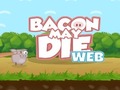 Oyunu Bacon May Die