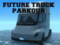 Oyunu Future Truck Parkour