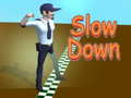 Oyunu Slow Down 