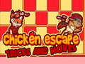 Oyunu Chicken Escape Tricks and moves