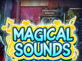 Oyunu Magical Sounds