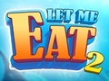 Oyunu Let Me Eat 2: Feeding Madness