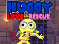 Oyunu Huggy Love and Rescue