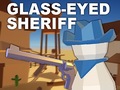 Oyunu Glass-Eyed Sheriff
