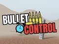 Oyunu Bullet Control