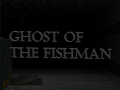 Oyunu Ghost Of The Fishman