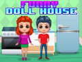 Oyunu Funny Doll House