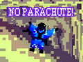 Oyunu No Parachute!