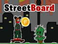 Oyunu StreetBoard