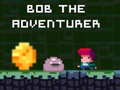 Oyunu Bob the Adventurer