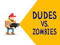 Oyunu Dudes vs. Zombies