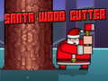 Oyunu Santa Wood Cutter